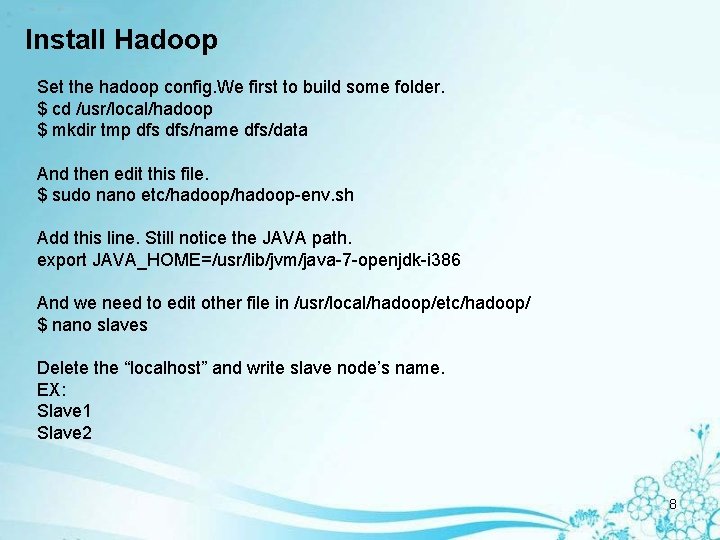 Install Hadoop Set the hadoop config. We first to build some folder. $ cd