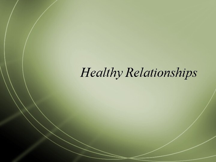 Healthy Relationships 