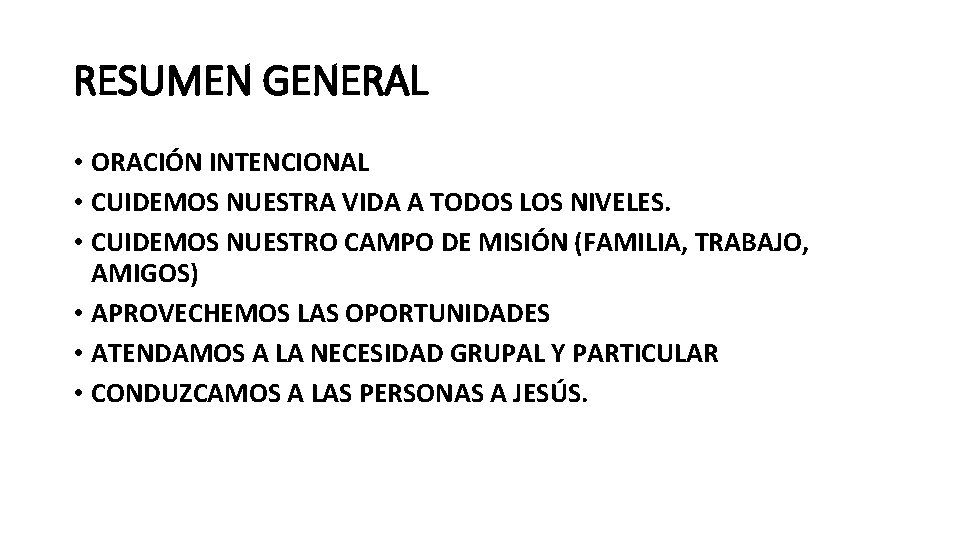 RESUMEN GENERAL • ORACIÓN INTENCIONAL • CUIDEMOS NUESTRA VIDA A TODOS LOS NIVELES. •