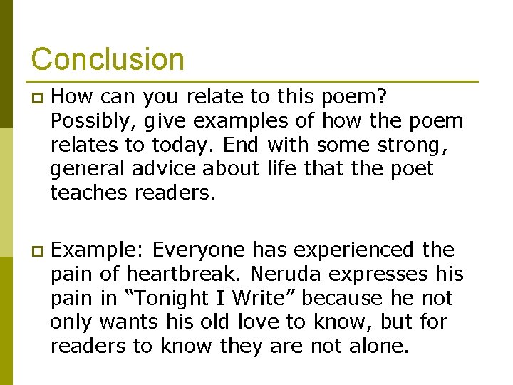 Conclusion p How can you relate to this poem? Possibly, give examples of how
