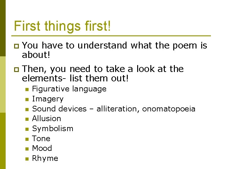 First things first! p You have to understand what the poem is about! p