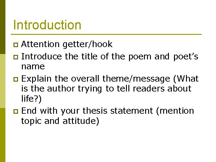 Introduction Attention getter/hook p Introduce the title of the poem and poet’s name p