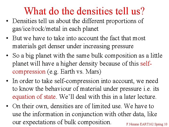 What do the densities tell us? • Densities tell us about the different proportions