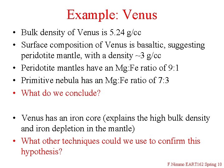 Example: Venus • Bulk density of Venus is 5. 24 g/cc • Surface composition