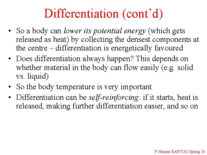 Differentiation (cont’d) • So a body can lower its potential energy (which gets released