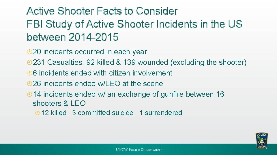 Active Shooter Facts to Consider FBI Study of Active Shooter Incidents in the US