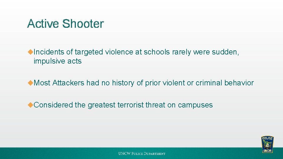 Active Shooter u. Incidents of targeted violence at schools rarely were sudden, impulsive acts