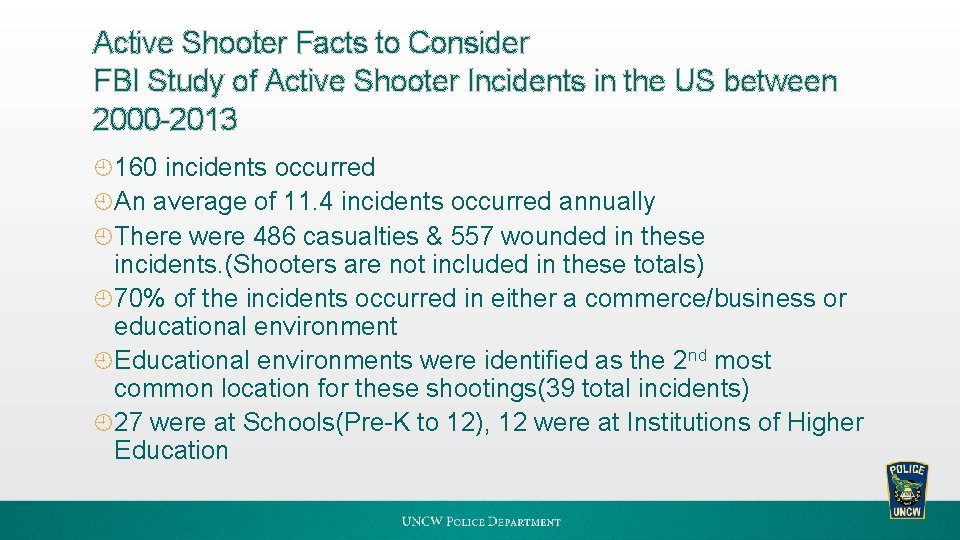 Active Shooter Facts to Consider FBI Study of Active Shooter Incidents in the US