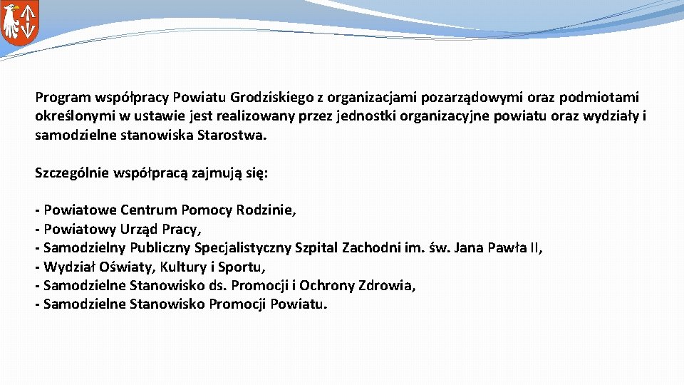 Program współpracy Powiatu Grodziskiego z organizacjami pozarządowymi oraz podmiotami określonymi w ustawie jest realizowany