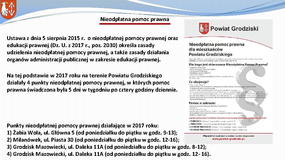 Nieodpłatna pomoc prawna Ustawa z dnia 5 sierpnia 2015 r. o nieodpłatnej pomocy prawnej