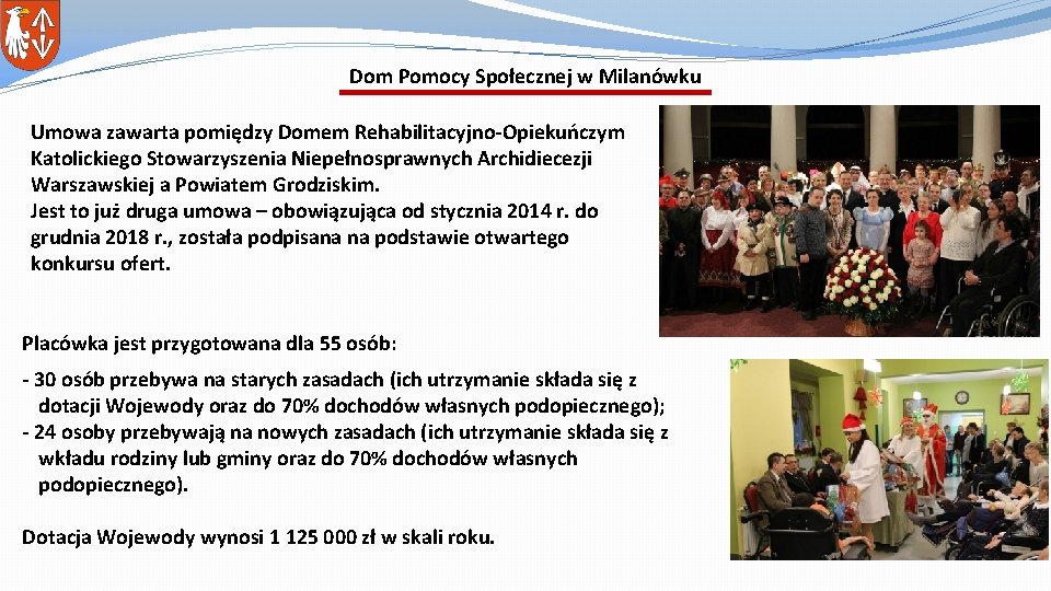 Dom Pomocy Społecznej w Milanówku Umowa zawarta pomiędzy Domem Rehabilitacyjno-Opiekuńczym Katolickiego Stowarzyszenia Niepełnosprawnych Archidiecezji