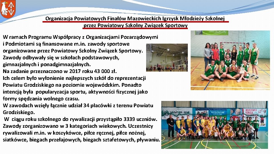 Organizacja Powiatowych Finałów Mazowieckich Igrzysk Młodzieży Szkolnej przez Powiatowy Szkolny Związek Sportowy W ramach