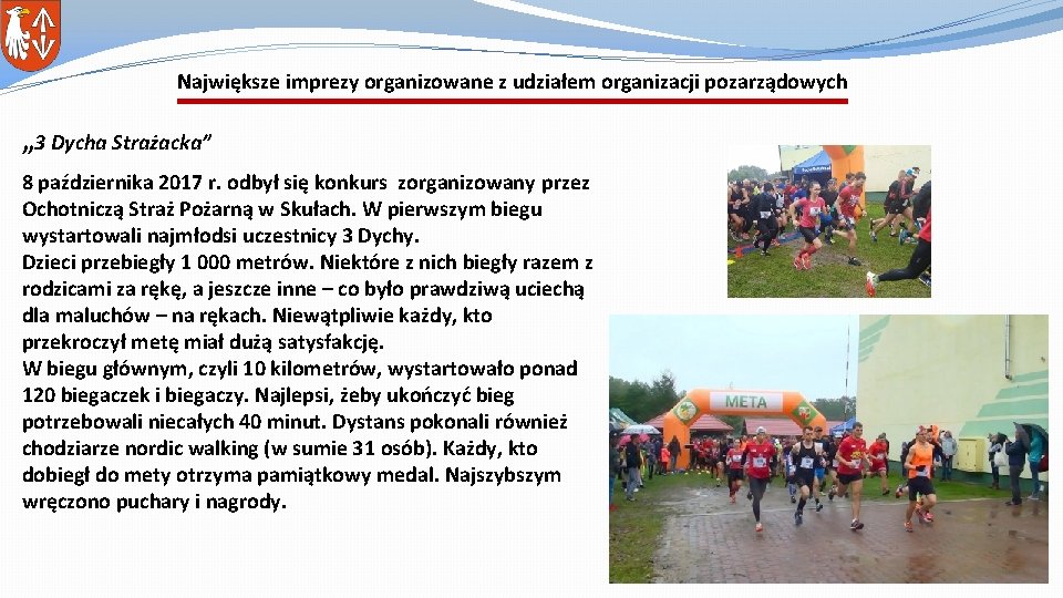 Największe imprezy organizowane z udziałem organizacji pozarządowych „ 3 Dycha Strażacka” 8 października 2017