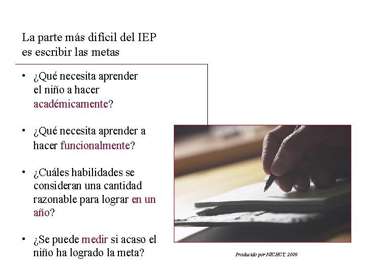 La parte más difícil del IEP es escribir las metas • ¿Qué necesita aprender