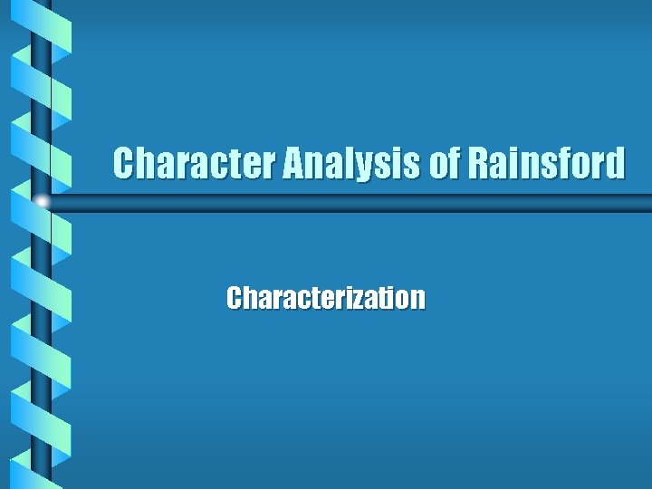 Character Analysis of Rainsford Characterization 