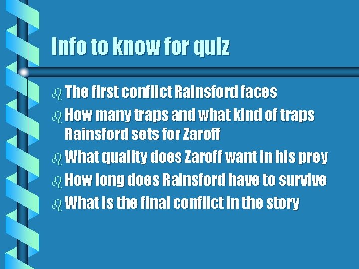 Info to know for quiz b The first conflict Rainsford faces b How many