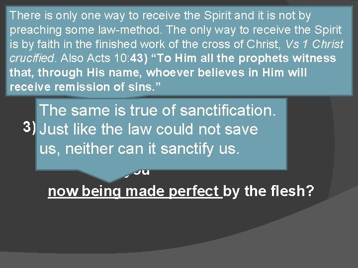 There is only one way to receive the Spirit and it is not by