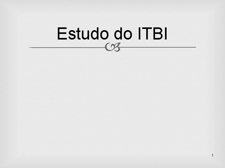 Estudo do ITBI 1 