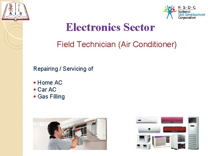 Electronics Sector Field Technician (Air Conditioner) Repairing / Servicing of § Home AC §