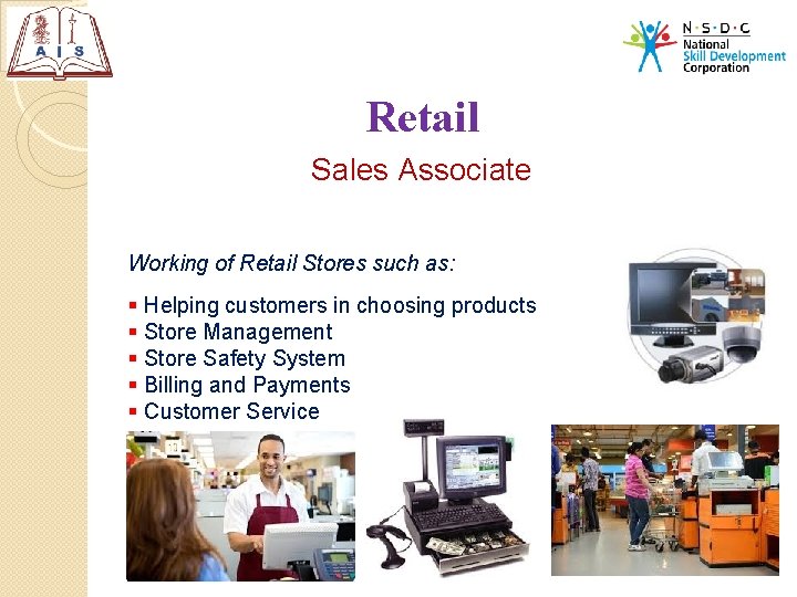 Retail Sales Associate Working of Retail Stores such as: § Helping customers in choosing