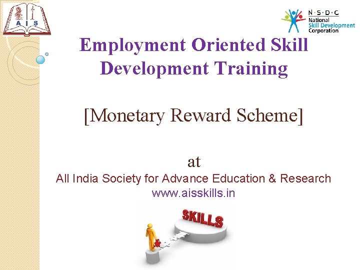 Employment Oriented Skill Development Training [Monetary Reward Scheme] at All India Society for Advance