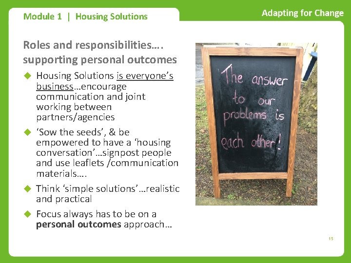 Module 1 | Housing Solutions Roles and responsibilities…. supporting personal outcomes Housing Solutions is