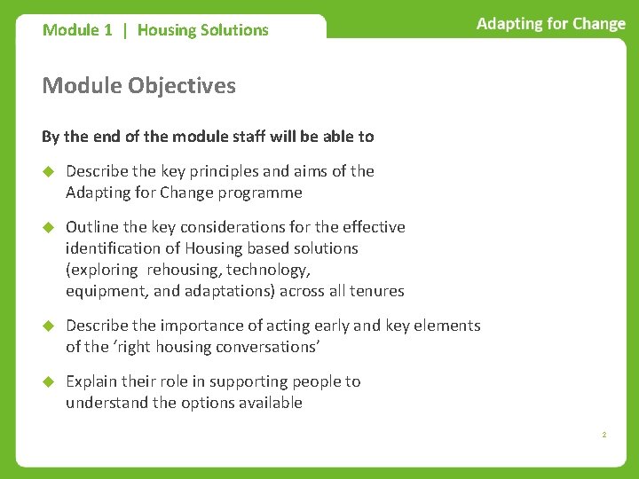 Module 1 | Housing Solutions Module Objectives By the end of the module staff
