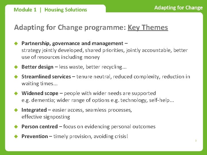 Module 1 | Housing Solutions Adapting for Change programme: Key Themes Partnership, governance and
