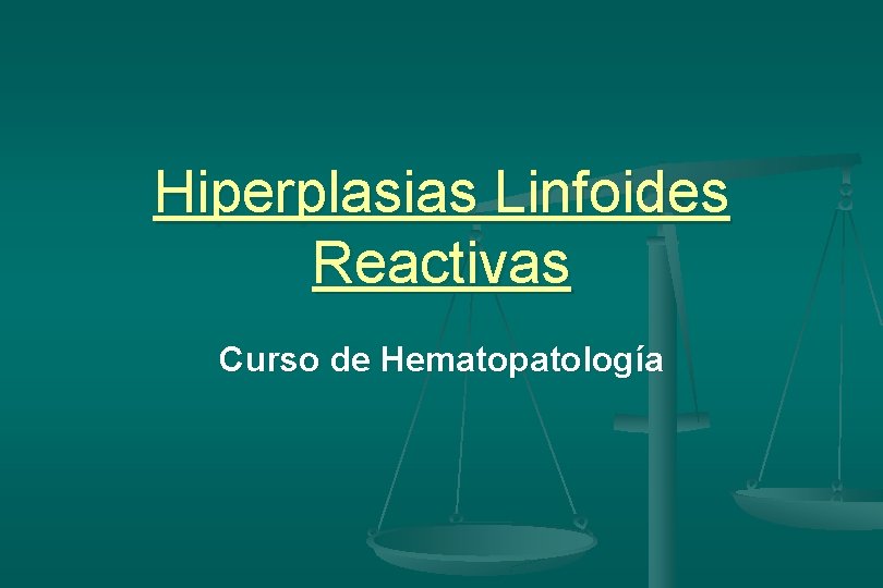 Hiperplasias Linfoides Reactivas Curso de Hematopatología 