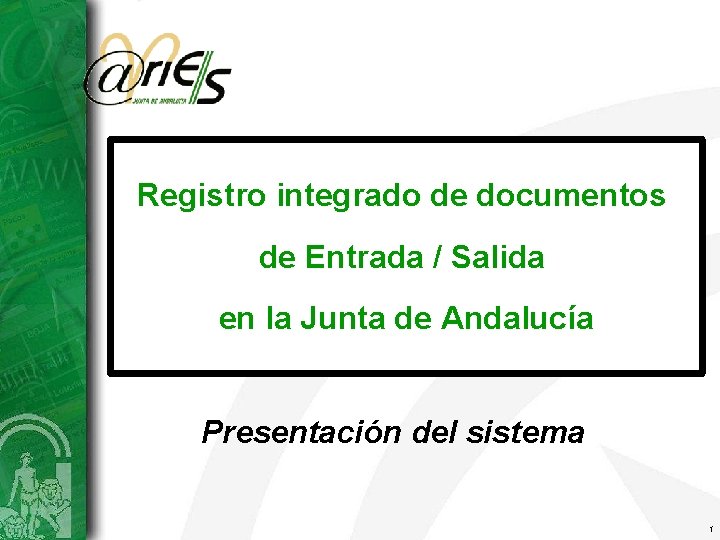Registro integrado de documentos de Entrada / Salida en la Junta de Andalucía Presentación