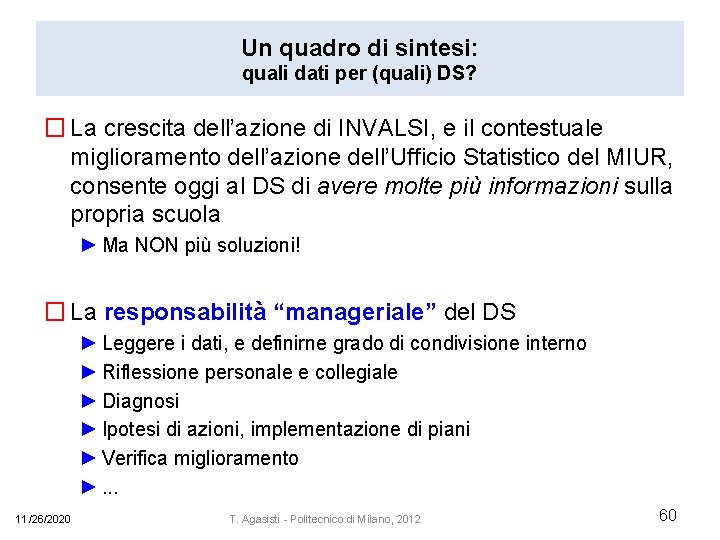 Un quadro di sintesi: quali dati per (quali) DS? � La crescita dell’azione di