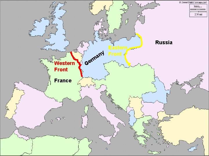 Eastern y an Front Western Front France rm e G Russia 