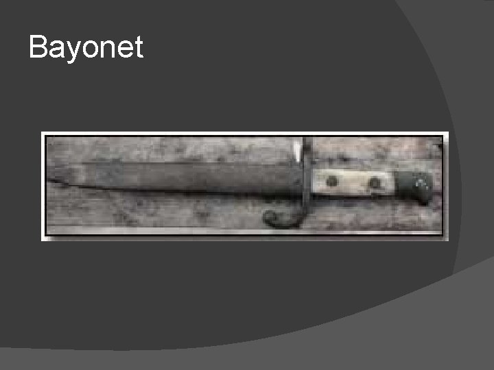 Bayonet 