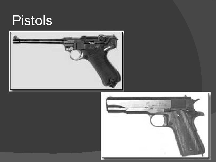 Pistols 