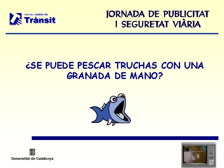 ¿SE PUEDE PESCAR TRUCHAS CON UNA GRANADA DE MANO? 