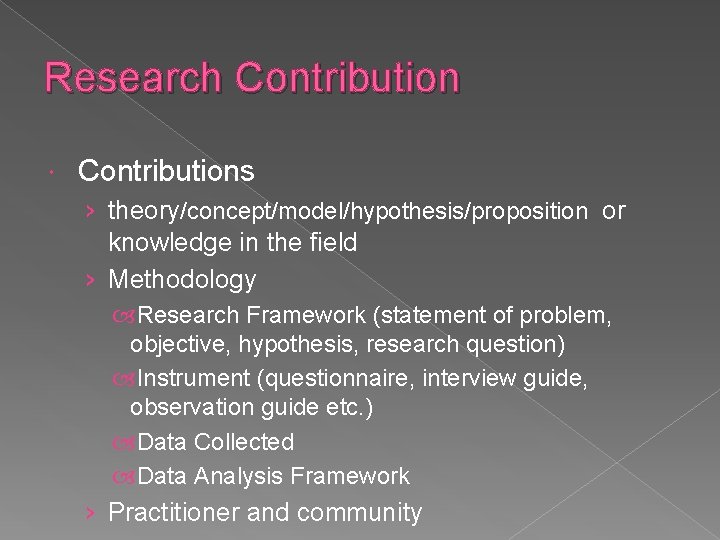 Research Contributions › theory/concept/model/hypothesis/proposition or knowledge in the field › Methodology Research Framework (statement