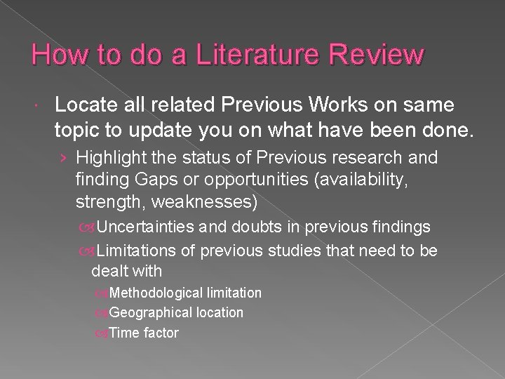 How to do a Literature Review Locate all related Previous Works on same topic How to do a Literature Review Locate all related Previous Works on same topic