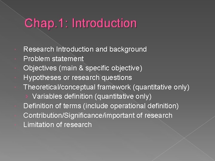 Chap. 1: Introduction Research Introduction and background Problem statement Objectives (main & specific objective)