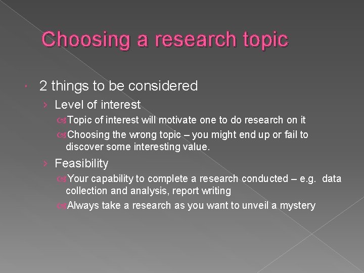 Choosing a research topic 2 things to be considered › Level of interest Topic