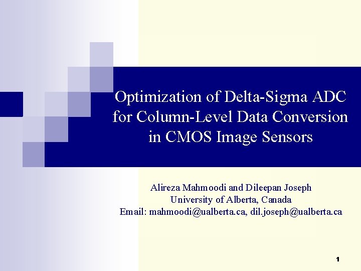 Optimization of Delta-Sigma ADC for Column-Level Data Conversion in CMOS Image Sensors Alireza Mahmoodi