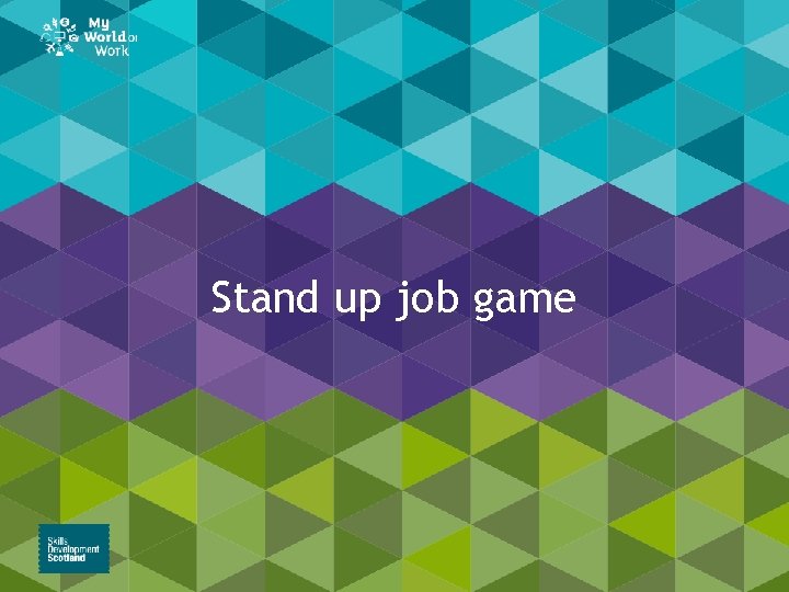 Stand up job game 