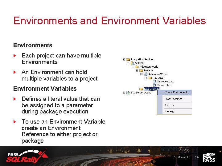 Environments and Environment Variables Environments Each project can have multiple Environments An Environment can