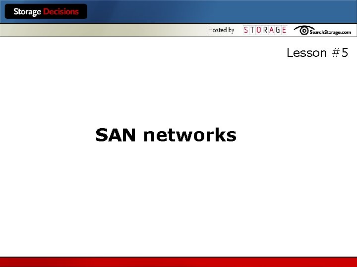 Lesson #5 SAN networks 