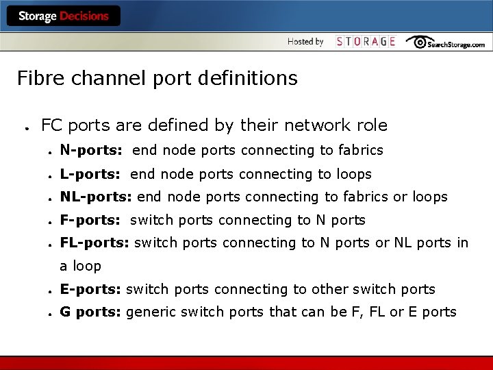 Fibre channel port definitions ● FC ports are defined by their network role ●