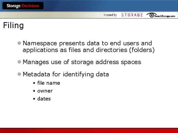 Filing l Namespace presents data to end users and applications as files and directories