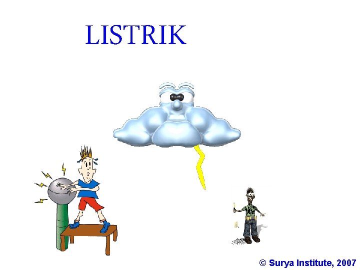 LISTRIK © Surya Institute, 2007 