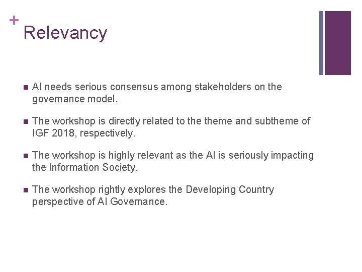 + Relevancy n AI needs serious consensus among stakeholders on the governance model. n + Relevancy n AI needs serious consensus among stakeholders on the governance model. n