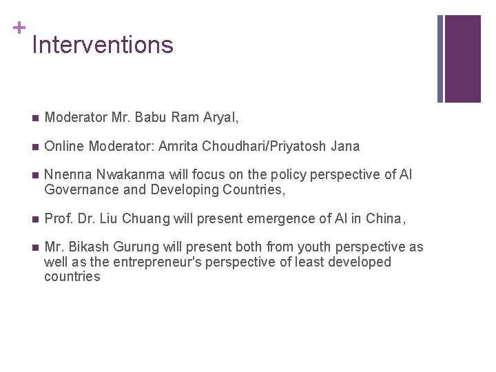+ Interventions n Moderator Mr. Babu Ram Aryal, n Online Moderator: Amrita Choudhari/Priyatosh Jana + Interventions n Moderator Mr. Babu Ram Aryal, n Online Moderator: Amrita Choudhari/Priyatosh Jana
