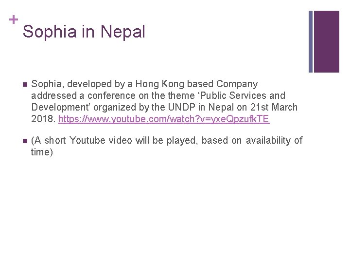 + Sophia in Nepal n Sophia, developed by a Hong Kong based Company addressed + Sophia in Nepal n Sophia, developed by a Hong Kong based Company addressed