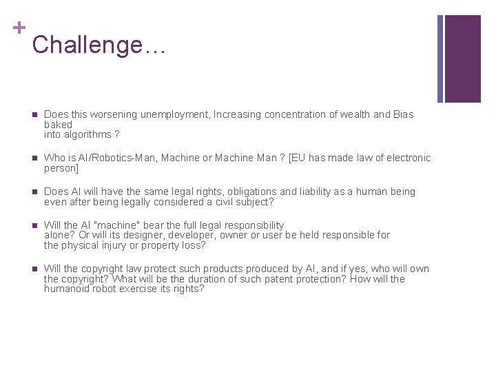 + Challenge… n Does this worsening unemployment, Increasing concentration of wealth and Bias baked + Challenge… n Does this worsening unemployment, Increasing concentration of wealth and Bias baked